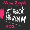 5Track Vibe Roam - Neon Ripple Vibe Session #02