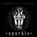 Mountain Holler & The Western Dawn & Mountain Holler - Sparkle ()