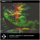 Joffrey Lorquet feat. Natalie Major - To Get To You