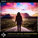 Steyyx, Rachel Morgan Perry & Bazley - Together Apart