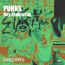 Boy Funktastic - Punks (Original Mix)