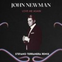 John Newman, Stefano Terranera - Love Me Again