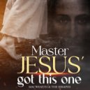 Macwealth & The Seraphs - Master Jesus\' got this one ()