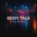 Paul Monroe - Body Talk ()