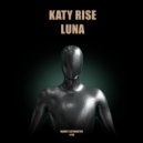 KATY RISE - Luna