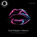 Dub Pepper, Februm - Smoking Fly (Original Mix)