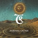 Mikhail Catan, Tibetania - Temptation (Original Mix)