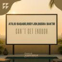 Rody Joh, Atilio Baqabo, BUGRA BAKTIR - Can\'t Get Enough (Original Mix)