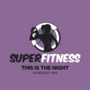 SuperFitness - This Is The Night