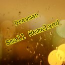 Dreaman - Small Homeland