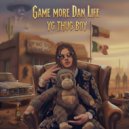 YG Thug Boy - Game More Dan Life