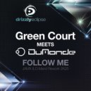 Green Court meets Dumonde - Follow Me (JAMX & D.Mand Extended Rework 2K25)
