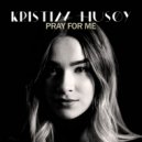 Kristin Husøy - Pray For Me