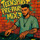 Teenspirit - Pre-Party Mix 3 ()