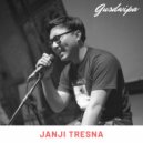 Gusdwipa - Janji Tresna