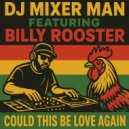 DJ Mixer Man & Billy Rooster - Island in the sea (feat. Billy Rooster) ()