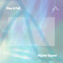 Higher Sound - Rise & Fall (Instrumental Breathwork)