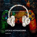 LITCHI, MonAmourrr - Game On (Original Mix)