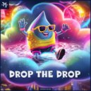 MIRTHEUZ - Drop The Drop ()