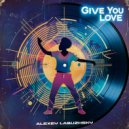 Alexey Labuzhsky - Give You Love (Instrumental Mix)