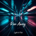 Lights & Fade - Run Away ()