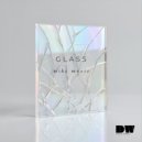 Mike Mooie - Glass