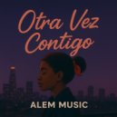 Alem Music - Otra Vez Contigo