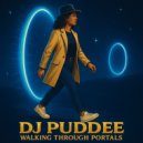 DJ PUDDEE - Walking Through Portals ()