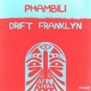 Dj Drift Franklyn, Tsimo - Phambili (Original Mix)