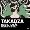 Mavhungu, Rafäl (MA), RBØR - Takadza (Original Mix)