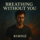 Rimniz - Breathing Without You