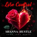 Shanna Hustle - Lose Control ()