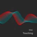 Oktai - Touching ()