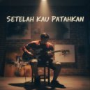 Adhan Antuala - Setelah Kau Patahkan