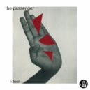 The Passenger - I Feel (Original Mix)