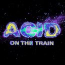 Andrew Rayel - Acid On The Train