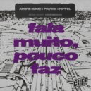 Amine Edge, Pavesi, Riffel - Fala Muito, Pouco Faz (Original Mix)