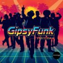 GipsyFunk - Tirititran (Short Mix)