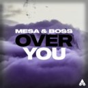 Mesa & Boss - Over You