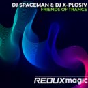 DJ Spaceman & DJ X-Plosiv - Friends Of Trance (Extended Mix)