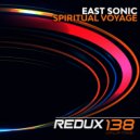 East Sonic - Spiritual Voyage (Original Mix)