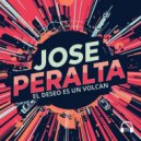 Jose Peralta - El Deseo Es Un Volcan (Short Mix)