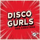 Disco Gurls - This Christmas