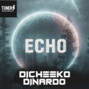 DICHEEKO & DINARDO - Echo (Original Mix)