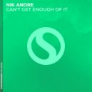 Nik Andre - Can't Get Enough of It