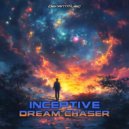 Inceptive - Dream Chaser
