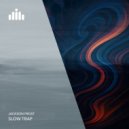 Jackson Frost - Slow Trap (Original Mix)