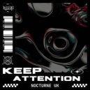 Nocturne UK - Keep Attention
