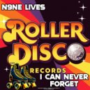 N9ne Lives - I Can Never Forget (Original Mix)