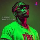 Blackrox & Nevs Valentine - THE VIBE (Extended Mix)